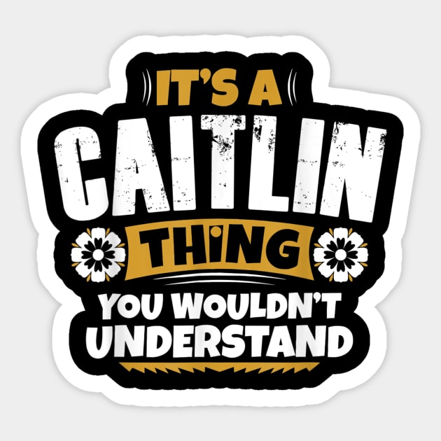 its a Caitlin thing you wouldnt understand Sticker by Sea Planet With Fish